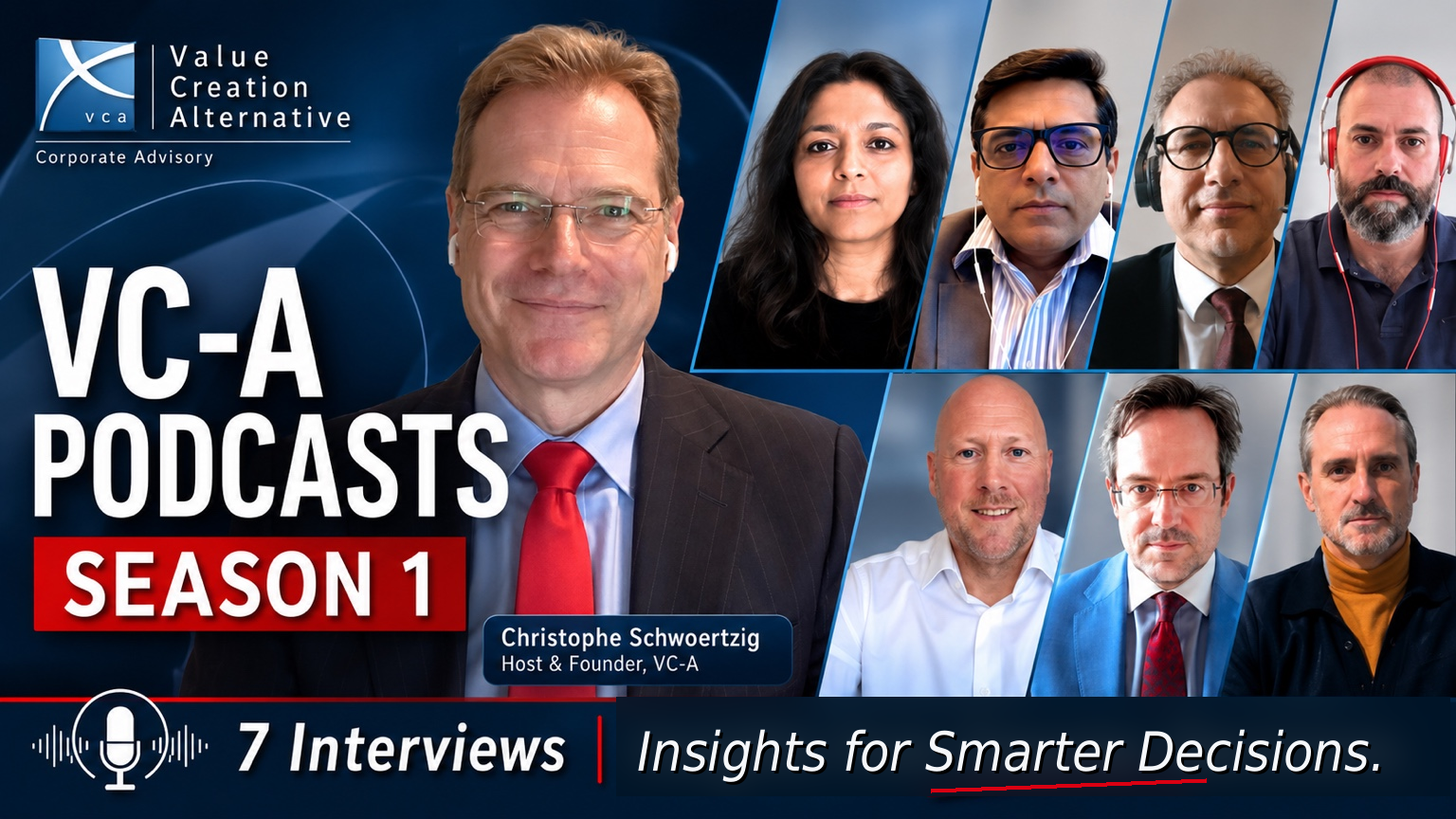 VC-A Podcasts - Season 1. Insights for Smarter Decisions.
